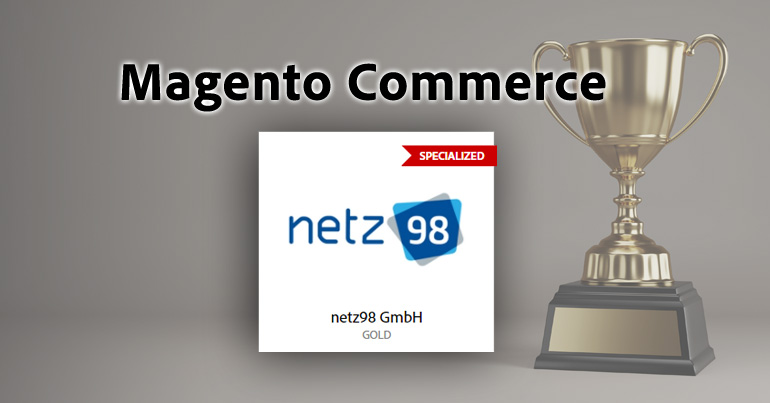 netz98 als größter Magento-Partner in DACH jetzt als „Commerce Experte“ ausgezeichnet