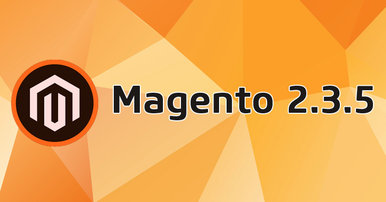 Neues von Magento: Das bringt Magento 2.3.5