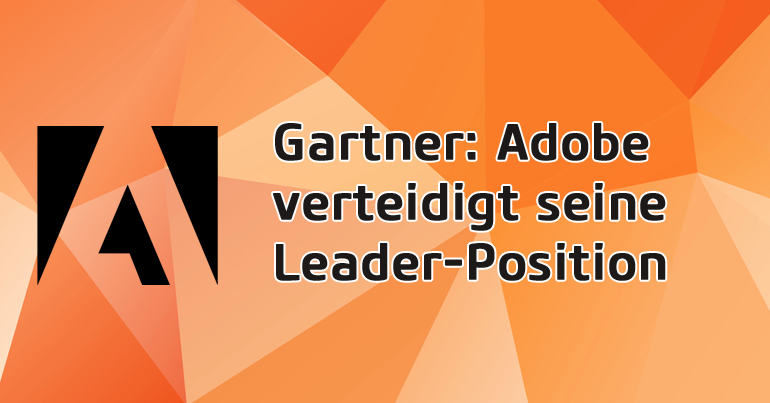 Gartner bestätigt erneut: Adobe ist Digital Leader