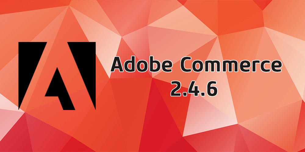 Adobe Commerce Magento 2.4.6