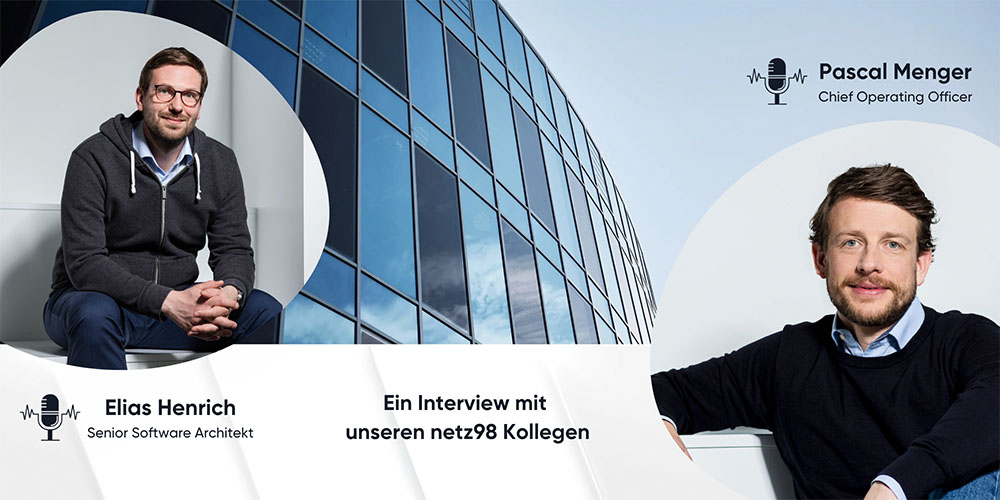 Fotos von Elias Henrich und Pascal Menger mit Mikrofon-Symbolen, einer Gebäudefront und dem Schriftzug "Ein Interview mit unseren netz98 Kollegen"